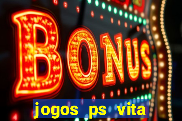 jogos ps vita download pkg